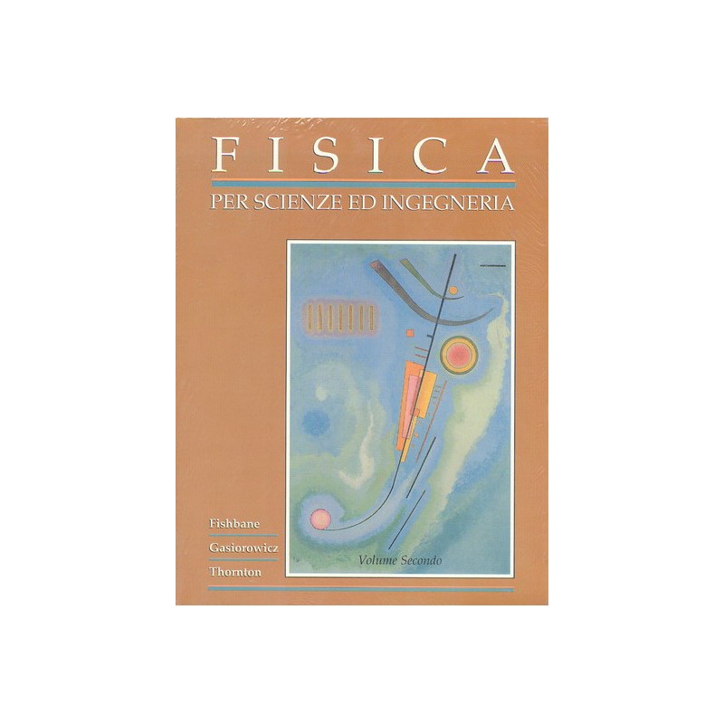FISICA per scienze ed ingegneria - Vol. II